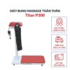 Máy rung bụng đứng Titan P300 2 Máy rung bụng đứng Titan P300